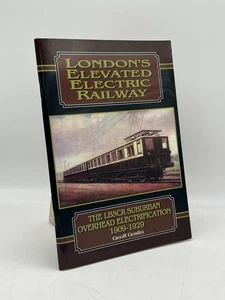 London’s Elevated Electric Railway Geoff Goslin Softcover Connor & Butler - Imagen 1 de 2