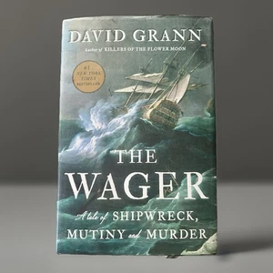 The Wager : A Tale of Shipwreck, Mutiny and Murder by David Grann (2023, Hardco - Imagen 1 de 2