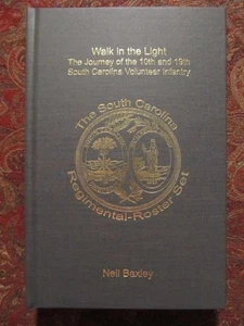 10th AND 19th SOUTH CAROLINA VOLUNTEER INFANTRY - WALK IN THE LIGHT - FIRST ED - Bild 1 von 23
