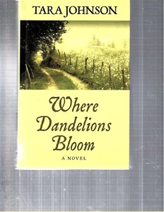 TARA JOHNSON - WHERE DANDELIONS BLOOM - LARGE PRINT - LP492 - Imagen 1 de 2