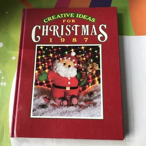 Creative Ideas for Xmas 1987 HC Book Toys Recipes Wreaths Apron Bazaar Ideas - Foto 1 di 15