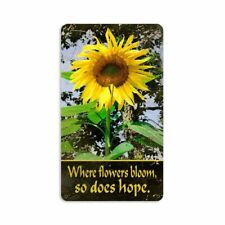 SUNFLOWER WHERE FLOWERS BLOOM SO DOES HOPE HEAVY DUTY USA MADE METAL DECOR SIGN