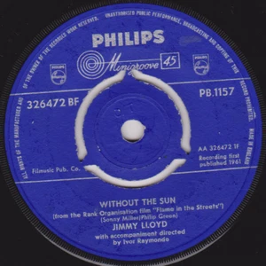 Jimmy Lloyd – Without The Sun (Philips 1961) 7" vinyl single VG/- - Imagen 1 de 4