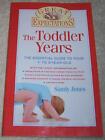 Great Expectations: The Toddler Years: The Essential Guide to Your 1- to 3-Year-