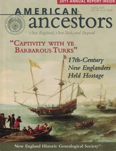 American Ancestors Spring 2012 Magazine by NEW ENGLAND HISTORIC GENEALOGICAL SOC - Picture 1 of 1