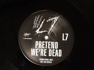 L7: Pretend We're Dead UK Near Mint 1992 ONE SIDED ETCHED PROMO 12" - Picture 1 of 3