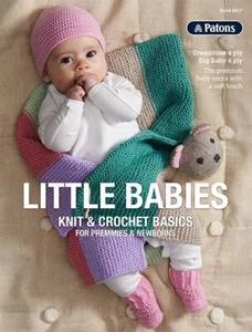 Little Babies Pattern Book Baby Knit & Crochet Basics Patons Premmie & Newborn - Picture 1 of 6