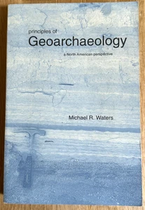 1996 Principles Geoarchaeology North American Archaeology Soils Site Formation - Picture 1 of 16