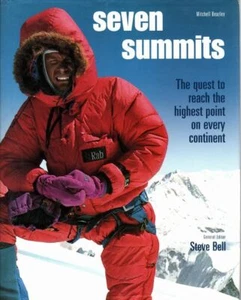 STEVE BELL [ EDITOR] Seven Summits: The Quest to Reach the Highest Point on Ever - Bild 1 von 1