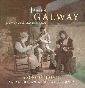 A Song Of Home: An American Musical Journey [Audio CD] Galway, James; Jay Ung...