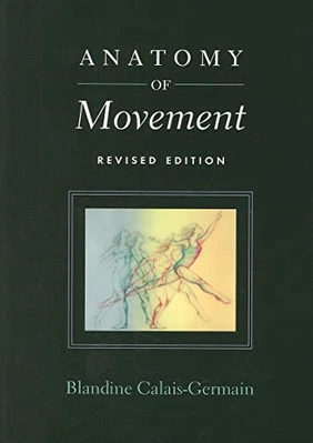Anatomy of Movement by Blandine Calais-Germain Book The Cheap Fast Free Post - Image 1 of 2