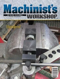 MACHINIST'S WORKSHOP MAGAZINE | JUN/JUL 2023 | BENDERS! - Picture 1 of 1