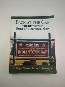 Back At The Gap Die Geschichte von Fort Indiantown Gap LIBANON PA signiert - Bild 1 von 6