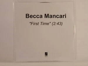 BECCA MANCARI FIRST TIME (K81) 1 Track Promo CD Single also White Sleeve CAPTURE - Picture 1 of 7