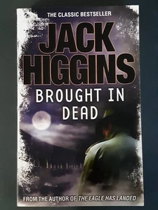BROUGHT IN DEAD by JACK HIGGINS SC EXC 2012 - Picture 1 of 3