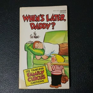 Family Circus: When's Later, Daddy? by Bil Keane, PB Book, EUC 1974 Fawcett - Imagen 1 de 7