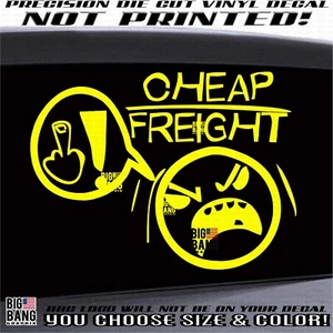 Trucker Vinyl Decal Sticker No Cheap Freight SUV Car Truck Window Body Die Cut - Picture 1 of 4