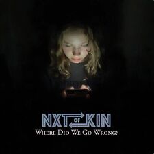 NXTOFKIN Where Did We Go Wrong? (CD) (UK IMPORT)