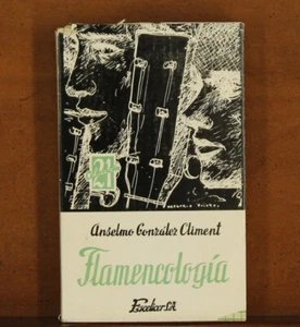 Flamencologia: Toros, Cante y Baile Anselmo Gonzalez Climent Madrid 1964 2ed - Picture 1 of 6