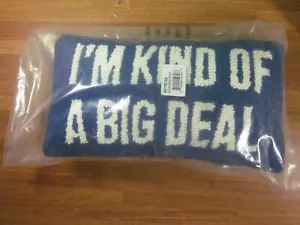 BLUE Im Kind of a Big Deal Pillow - 16 x 9 inches Hook Throw Pillow - Picture 1 of 3