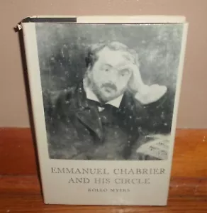 EMMANUEL CHABRIER & HIS CIRCLE-Rollo Myers-Composer Biography-SUPERB-HC w/DJ oop - Picture 1 of 8