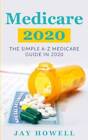 Medicare 2020: The Simple A-Z Medicare Guide In 2020 (Medicare For S - GOOD