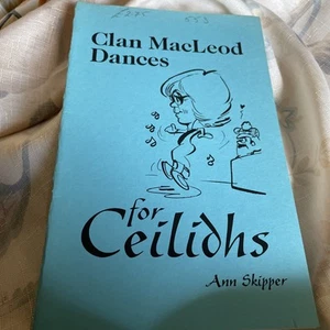 Vintage Clan Macleod Dances for Ceilidhs *Ann Skipper * 1993* Beverly Hills CA - Foto 1 di 6