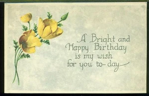 BRIGHT and HAPPY BIRTHDAY My Wish For you Today Yellow Poppies Unused Postcard - Picture 1 of 1