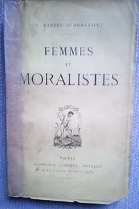 Barbey d'Aurevilly Frauen und Moralisten Lemerre 3. Serie 1899 - Bild 1 von 5