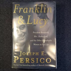 Franklin and Lucy: President Roosevelt, Mrs. Rutherfurd, and the Other Remarkabl - Picture 1 of 11