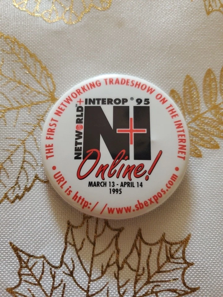1995 First Internet Tradeshow Button - Image 1 of 3