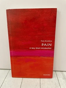Pain: A Very Short Introduction (Very Short Introductions) Boddice 1st 2017 - Picture 1 of 4