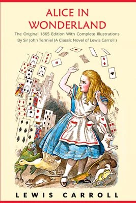 Alice in Wonderland: The Original 1865 Edition With Complete Illustrations By S - Image 1 of 2