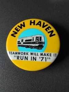 Vintage New Haven Railroad Locomotive Pin Back Button 2" "Run In '71" Slogan - Picture 1 of 5