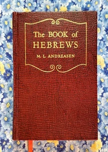 The Book Of Hebrews M. L. Andreasen, 1948, HC, SDA - Picture 1 of 19