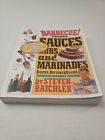 Barbecue! Bible Sauces, Rubs, and Marinades, Bastes, Butters, and Glazes by Ste…