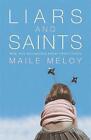 Liars And Saints By Meloy, Maile 0719566452. Fiction.