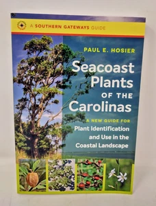 Seacoast Plants of the Carolinas A New Guide for Plant Identification and Use PB - Picture 1 of 3