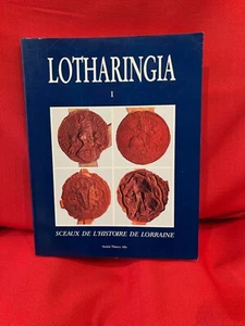 Hubert COLLIN - Sceaux de l’Histoire de Lorraine. 1988. Broché. - Imagen 1 de 7