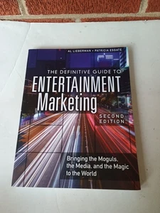 Definitive Guide to Entertainment Marketing, The: Bringing the Moguls, the Media - Picture 1 of 3
