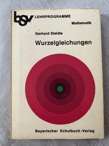 bsv Lehrprogramme Wurzelgleichungen Gerhard Steidle 1969 Bayerischer Schulbuch - Bild 1 von 5