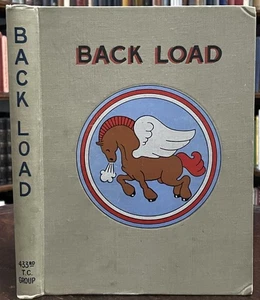 BACK LOAD - 433rd TROOP CARRIER GROUP (1943-44) - Ltd Ed 1945 - WWII, NEW GUINEA - Picture 1 of 20