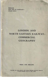 LNER COMMERCIAL GEOGRAPHY 1925 - Rare Book With Maps. Historical. - Bild 1 von 8