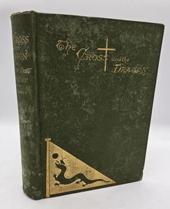 The Cross And The Dragon or Light In The Broad Easy By B C HENRY 1885, 2nd Ed - Picture 1 of 14