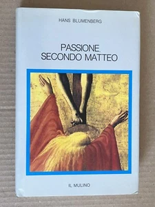 Hans Blumenberg - PASSIONE SECONDO MATTEO - il Mulino 1992 - Picture 1 of 8