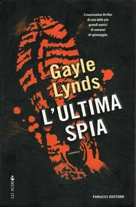 Gayle LYNDS L' ultima spia Gli Aceri Fanucci 1 Edizione 2006 - Foto 1 di 3