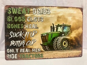 John DeereMetal Signage ~ "Sweat Dries, Blood Clots"~8x12 NEW! - Picture 1 of 1