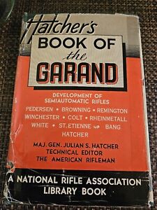Hatcher's Book of the Garand HC  Maj Gen Julian S Hatcher First Edition 1948
