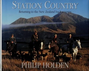 STATION COUNTRY II NEW ZEALAND BACK COUNTRY BOOK HOLDEN PHOTO HISTORY SIGNED 1ST - Imagen 1 de 1