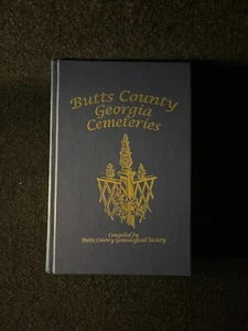 Butts County Georgia Cemeteries: Compiled by Butts County Genealogical Society - Picture 1 of 7